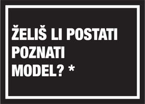 Želiš li postati slavni model?