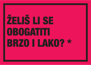 Želiš li se obogatiti brzo i lako